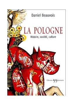 La Pologne - Histoire, societe, culture
