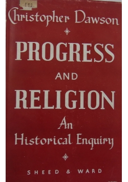 Progress and Religion an Historical Enquiry