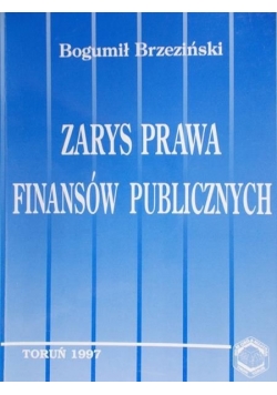 Brzeziński Bogumił - Zarys prawa finansów publicznych