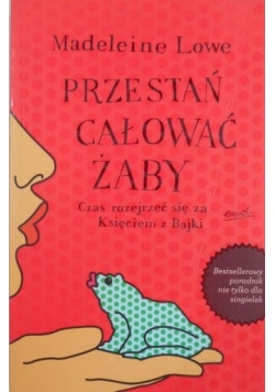 Przestań całować żaby