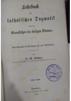 Lehrbuch tatholifchen Dogmatif, 1874 r., 2 tomy w 1 książce
