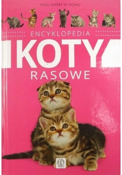 Encyklopedia koty rasowe