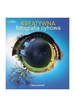 Kreatywna fotografia cyfrowa. Nowa