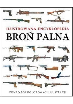 Ilustrowana encyklopedia. Broń palna
