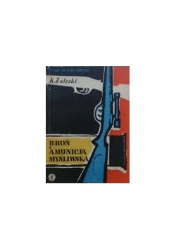 Broń. Amunicja myśliwska