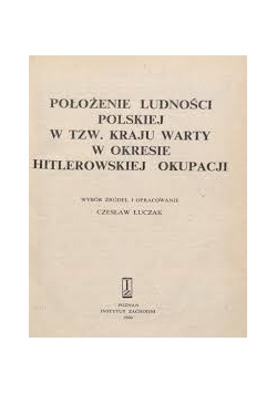 Położenia Ludności Polskiej w Tzw. Kraju Warty
