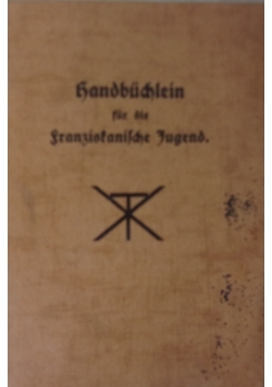 Handbüchlein für die franziskanische Jugend. 1933 r.