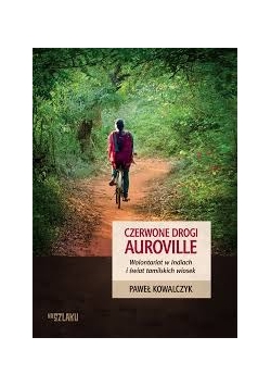 Czerwone drogi  Auroville