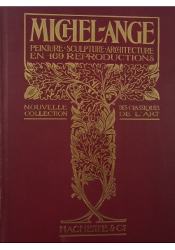 Michel Ange. L"Ceuvre du Maitre, 1909 r.