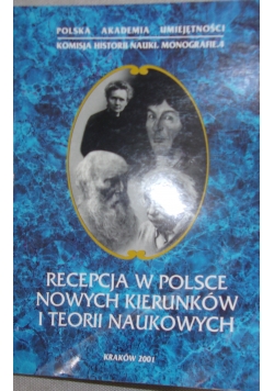 Recepcja w Polsce  nowych kierunków  i teorii naukowych