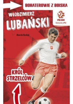 PZPN. Bohaterowie z boiska. Włodzimierz Lubański