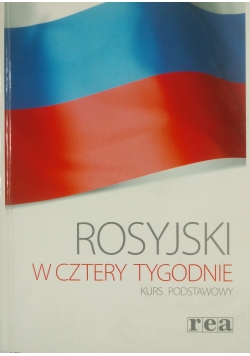 Rosyjski w cztery tygodnie. Kurs podstawowy + CD