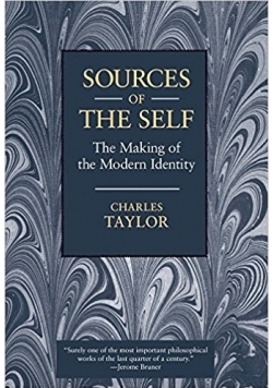 Sources of the Self: The Making of the Modern Identity