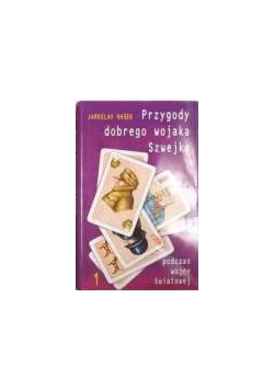 Przygody dobrego wojaka Szwejka podczas wojny światowej, tom I