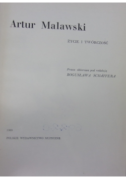 Artur Malawski. Życie i twórczość
