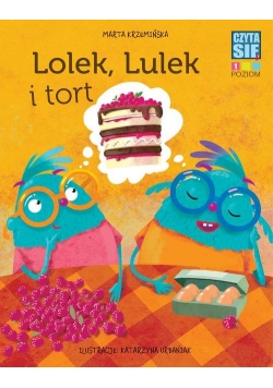 Czytasie Poziom 1 Lolek, Lulek i tort