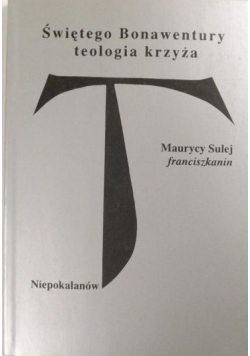 Świętego Bonawentury reologia krzyża