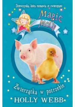 Magiczna Molly. Zwierzątka w potrzebie