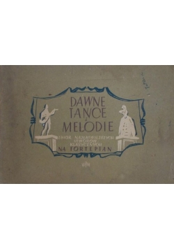 Dawne tańce i melodie na fortepian