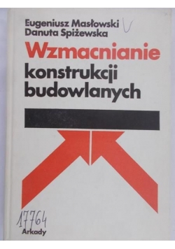 Wzmacnianie konstrukcji budowlanych