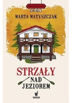 Strzały nad jeziorem