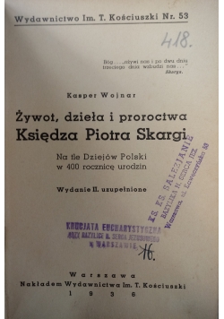 Żywot, dzieła i proroctwa Księdza Piotra Skargi, 1936 r.