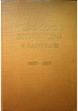 Wyższa szkoła ekonomiczna w Katowicach 1937 1957