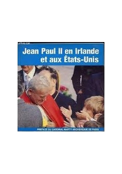 Jean Paul II en Irlande et aux Etats - Unis