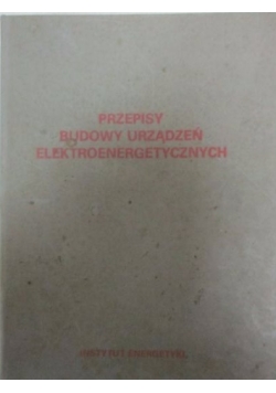 Przepisy budowy urządzeń elektroenergetycznych