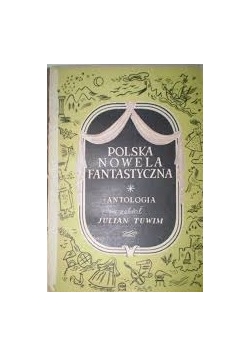 Polska Nowela Fantstyczna. Antologia, 1949 R.