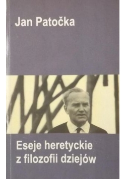 Eseje heretyckie z filozofii dziejów