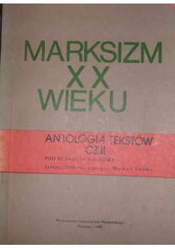 Marksizm XX wieku Antologia tekstów cz. II