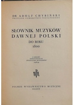 Słownik muzyków dawnej Polski do roku 1800, 1949 r.
