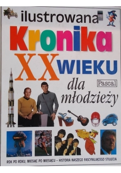 Ilustrowana Kronika XX wieku dla młodzieży