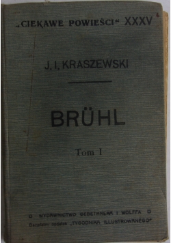 Ciekawe powieści XXXV Bruhl t:1, 1912r