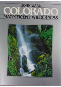 Colorado: Magnificent Wilderness