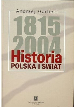 Historia 1815 - 2004 Polska i świat