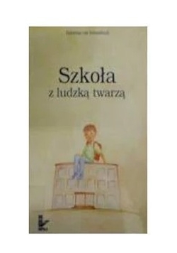 Szkoła z ludzką twarzą