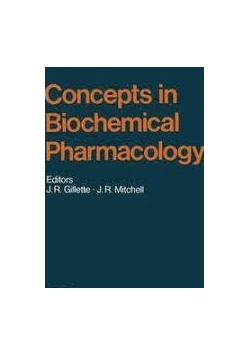Concepts in Biochemical Pharmacology