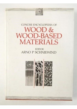 Concise Encyclopedia Of Wood & Wood-Based Materials