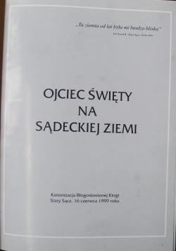 Ojciec święty na sądeckiej ziemi
