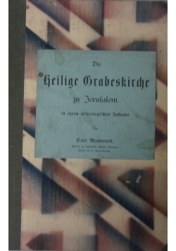 Die heilige Brabeskirche zu Jerusalem, 1898r.