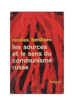 Les sources et le sens du communisme Russe