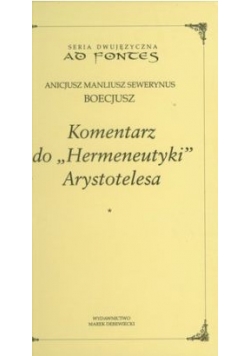 Komentarz do Hermeneutyki Arystotelesa tom I
