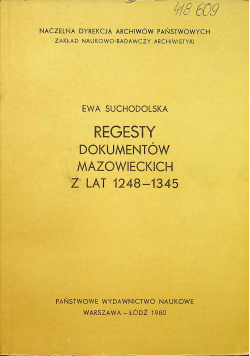 Regesty dokumentów mazowieckich z lat 1248 - 1345