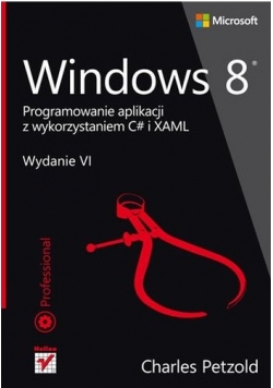 Windows 8 Programowanie aplikacji z wykorzystaniem C# i XAML
