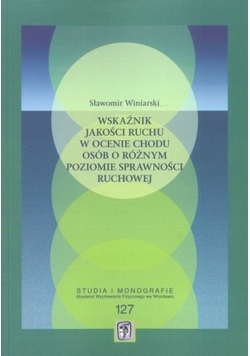 Wskaźnik jakości ruchu w ocenie chodu osób o różnym poziomie sprawności ruchowej