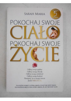 Pokochaj swoje ciało. Pokochaj swoje życie