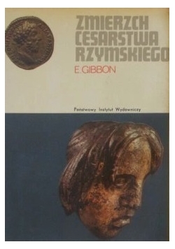Zmierzch Cesarstwa Rzymskiego Tom 1