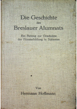Die geschichte des breslauer alumnats 1935r